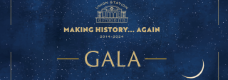 Blue and gold banner that reads "Making History....Again Gala, 2014-2024" above it is an outline of Denver's Union Station.